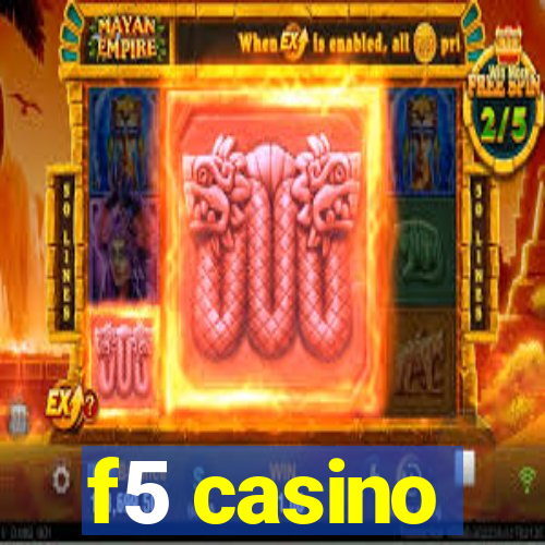 f5 casino